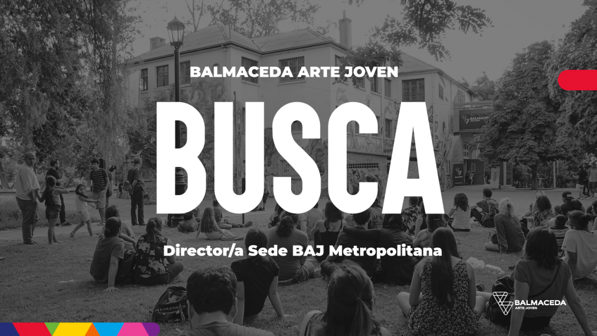 [CONVOCATORIA CERRADA] BALMACEDA ARTE JOVEN BUSCA…