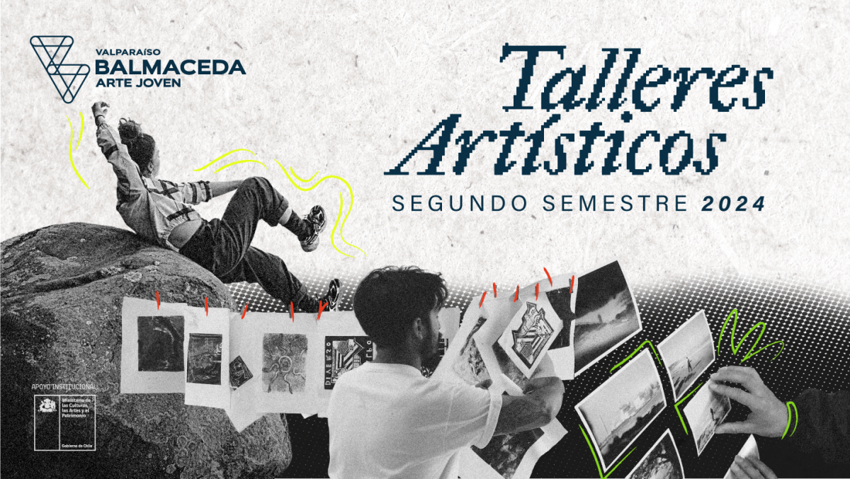 INSCRÍBETE Y SÉ PARTE DE LOS TALLERES ARTÍSTICOS DE BAJ VALPO