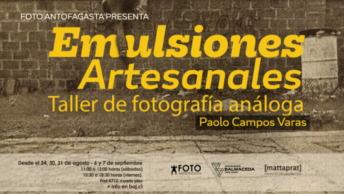 PARTICIPA DEL TALLER “EMULSIONES ARTESANALES” DE FOTO ANTOFAGASTA BAJ