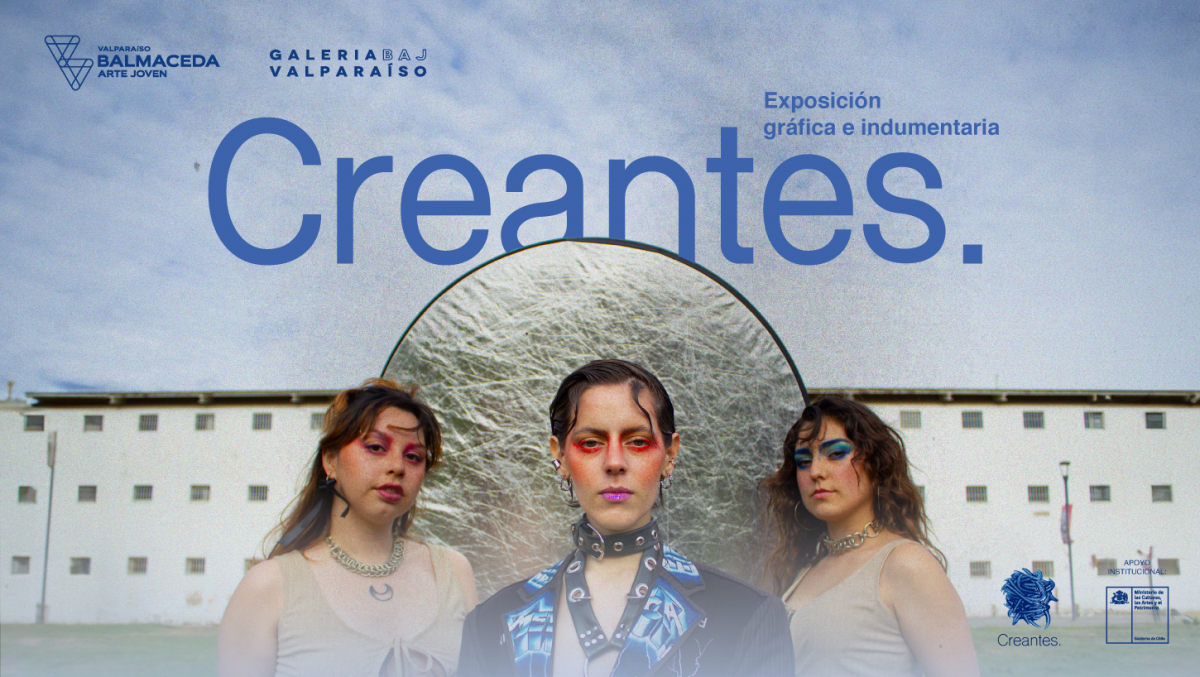 BAJ VALPO PRESENTA CREANTES., PRIMERA EXPOSICIÓN DE 2025